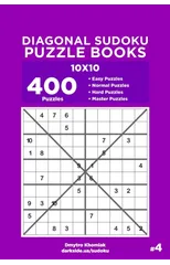 Diagonal Sudoku Puzzle Books - 400 Easy to Master Puzzles 10x10 (Volume 4)