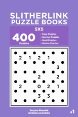 Slitherlink Puzzle Books - 400 Easy to Master Puzzles 5x5 (Volume 1)