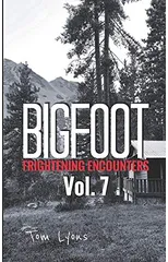 Bigfoot Frightening Encounters