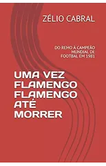 Uma Vez Flamengo Flamengo Ate Morrer