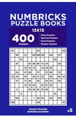 Numbricks Puzzle Books - 400 Easy to Master Puzzles 13x13 (Volume 5)
