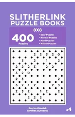Slitherlink Puzzle Books - 400 Easy to Master Puzzles 8x8 (Volume 4)