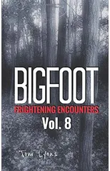 Bigfoot Frightening Encounters