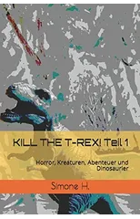 KILL THE T-REX! Teil 1