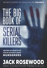 The Big Book of Serial Killers Volume 2