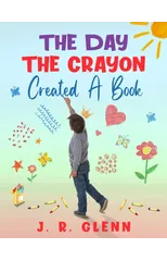 The Day the Crayon Created a Book