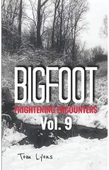 Bigfoot Frightening Encounters