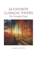 24 Favorite Classical Themes for Trumpet Duet