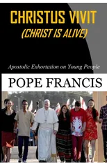 Christus Vivit ( Christ is Alive)