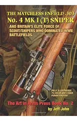 THE MATCHLESS ENFIELD .303 No. 4 MK I (T) SNIPER