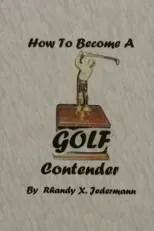 How To Become A Golf Contender