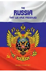 The Russia that we have preserved