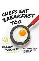 Chefs Eat Breakfast Too