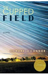 The Cupped Field (Able Muse Book Award for Poetry)