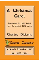 A Christmas Carol (Cactus Classics Dyslexic Friendly Font)