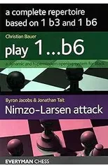 A Complete Repertoire based on 1 b3 and 1 b6