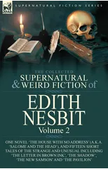 The Collected Supernatural and Weird Fiction of Edith Nesbit