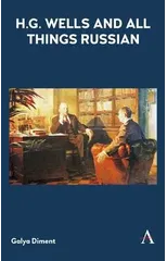 H.G. Wells and All Things Russian