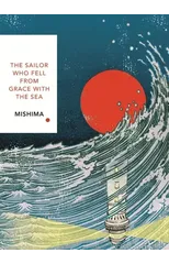 The Sailor Who Fell from Grace With the Sea (Vintage Classics Japanese Series)
