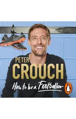 How to Be a Footballer