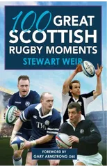 100 Great Scottish Rugby Moments