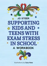 Supporting Kids and Teens with Exam Stress in School