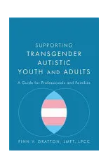 Supporting Transgender Autistic Youth and Adults