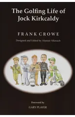 The Golfing Life of Jock Kirkcaldy and Other Stories