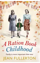 A Ration Book Childhood