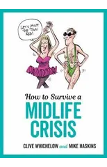 How to Survive a Midlife Crisis
