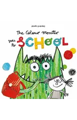 The Colour Monster Goes to School