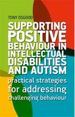 Supporting Positive Behaviour in Intellectual Disabilities and Autism