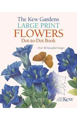 The Kew Gardens Large Print Flowers Dot-to-Dot Book