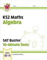 KS2 Maths SAT Buster 10-Minute Tests - Algebra (for the 2026 tests)