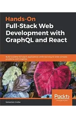 Hands-On Full-Stack Web Development with GraphQL and React