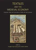 Textiles and the Medieval Economy