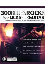 300 Blues, Rock and Jazz Licks for Guitar