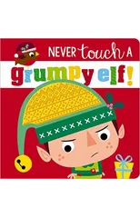 Never Touch a Grumpy Elf