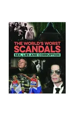 The World's Worst Scandals