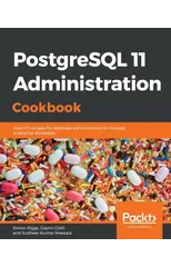 PostgreSQL 11 Administration Cookbook