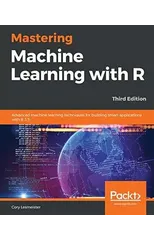 Mastering Machine Learning with R