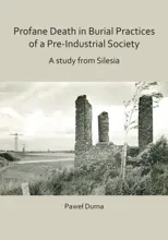 Profane Death in Burial Practices of a Pre-Industrial Society