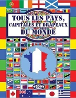 Tous les pays, capitales et drapeaux du monde