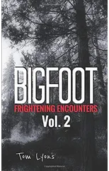 Bigfoot Frightening Encounters