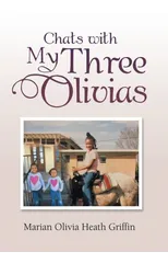 Chats with My Three Olivias