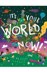 It's Your World Now!