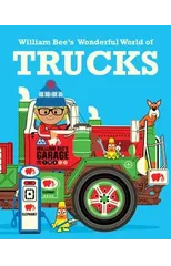 William Bee's Wonderful World of Trucks