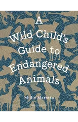 A Wild Child's Guide to Endangered Animals
