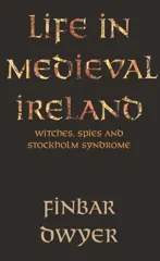 Life in Medieval Ireland