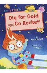 Dig for Gold and Go Rocket!